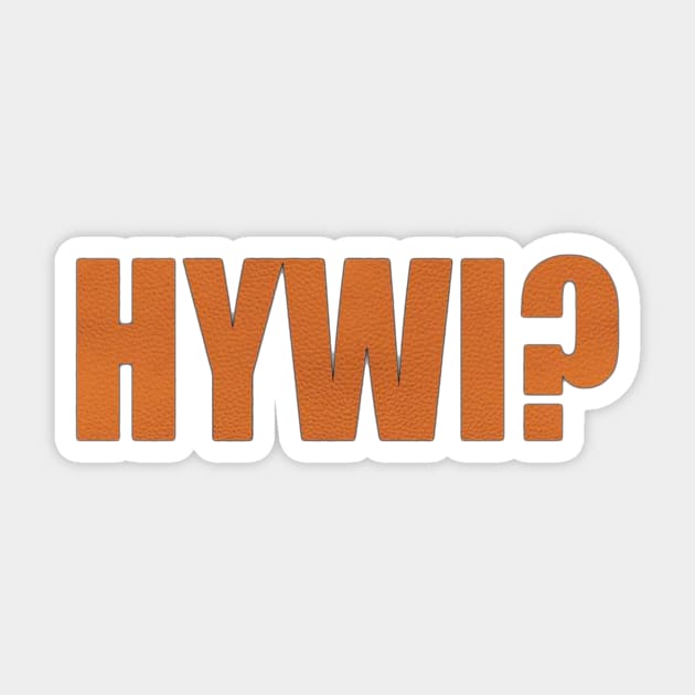 HYWI? Sticker by sofjac